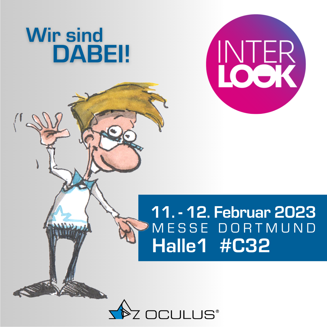 INTERLOOK 2023 - Oculetto und OCULUS Sind mit dabei. 11.-12. Februar, Messe Dortmund, Halle1 #C32